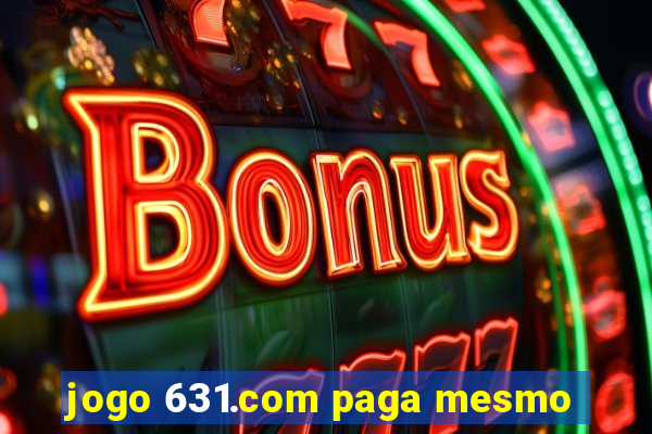 jogo 631.com paga mesmo